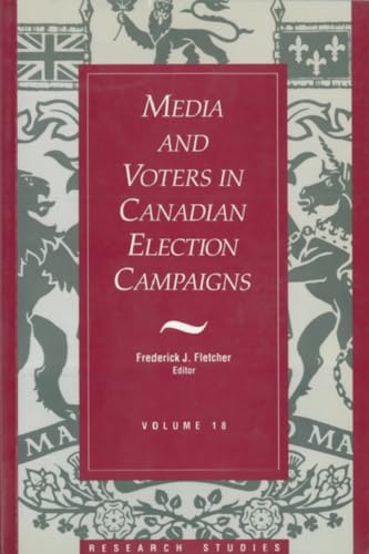 Media And Voters In Canadian Election Campaigns (Research Studies)