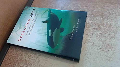 Operation Orca: Springer, Luna and the Struggle to Save West Coast Killer Whales