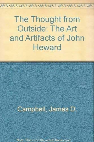 The Thought from Outside: The Art and Artefacts of John Heward