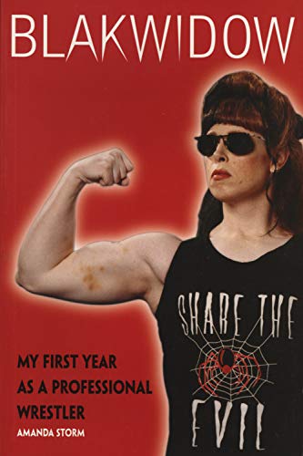 Blakwidow: My First Year as a Professional Wrestler