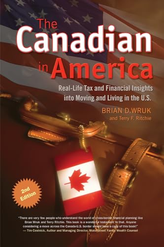 The Canadian in America: Real-Life Tax and Financial Insights into Moving and Living in the U.S.