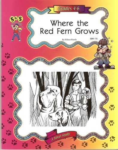 Where the Red Fern Grows, by Wilson Rawls Lit Link Grades 4-6 (Lit Links)