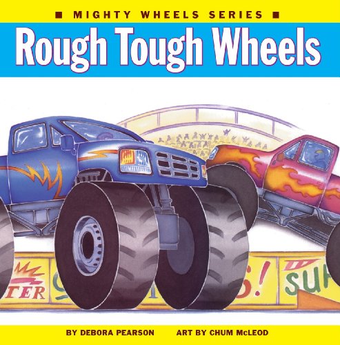 Rough, Tough Wheels