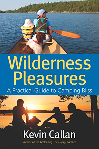 Wilderness Pleasures: A Practical Guide to Camping Bliss