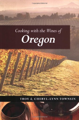 Cooking With the Wines of Oregon