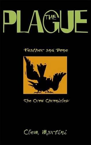 The Plague (Feather and Bone: The Crow Chronicles)