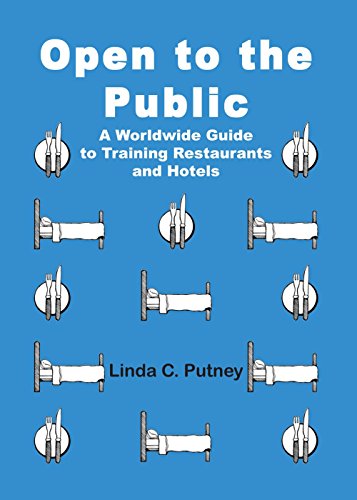 Open to the Public: A Worldwide Guide to Training Restaurants and Hotels