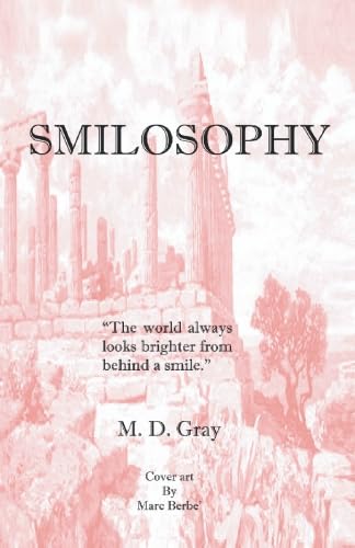 Smilosophy: Getting More Smileage Out of Life