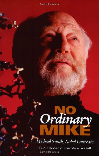 No Ordinary Mike: Michael Smith, Nobel Laureate