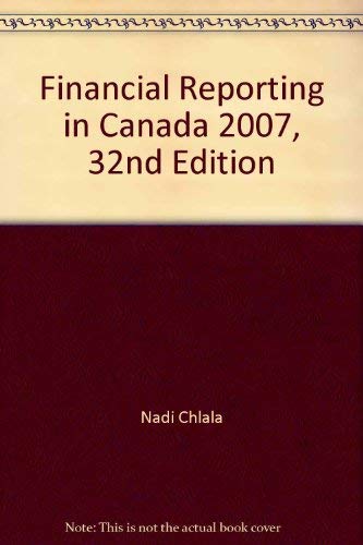 Financial Reporting in Canada 2007, 32nd Edition