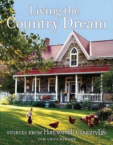 Living the Country Dream: Stories from Harrowsmith Country Life