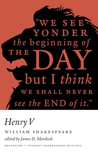 Henry V: A Broadview Internet Shakespeare Edition