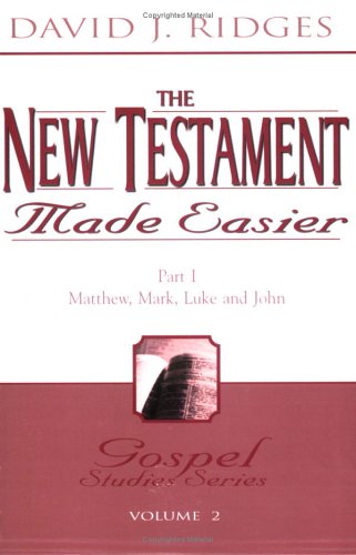 The New Testament Made Easier: Part I: Matthew, Mark, Luke And John: 2 (Gospel Series)