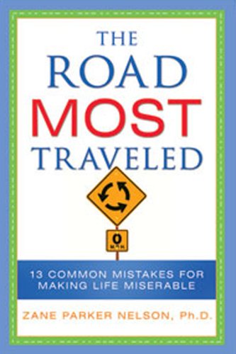 The Road Most Traveled: 13 Common Mistakes for Making Life Miserable