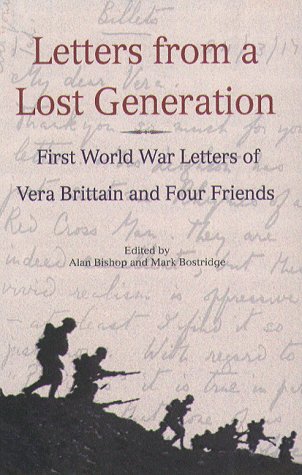 Letters from a Lost Generation: First World War Letters of Vera Brttain and Four Friends