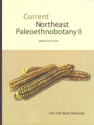 Current Northeast Paleoethnobotany II (New York State Museum Bulletin Series, Band 512)