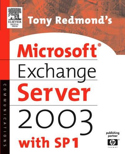 Tony Redmond's Microsoft Exchange Server 2003: with SP1 (HP Technologies)