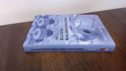 The Elusive Malaria Vaccine: Miracle or Mirage