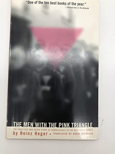 The Men with the Pink Triangle: The True Life-and-Death Story of Homosexuals in the Nazi Death Camps