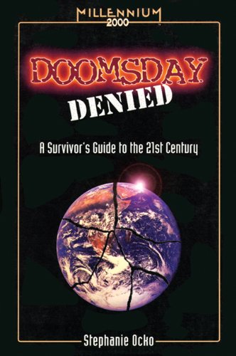 Doomsday Denied: A Survivor's Guide to the 21st Century (Millennium 2000 Books)