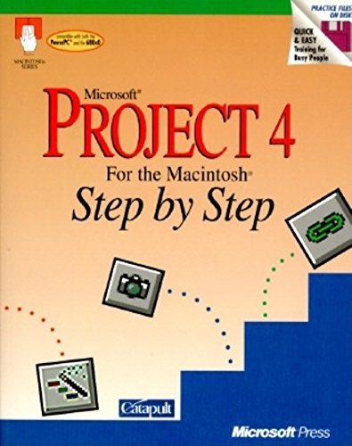 Microsoft Project 4 for the Macintosh Step by Step: With Practice Files on 3.5 Disk (Macintosh Series)