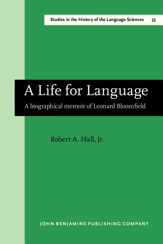 Life for Language: A Biographical Memoir of Leonard Bloomfield
