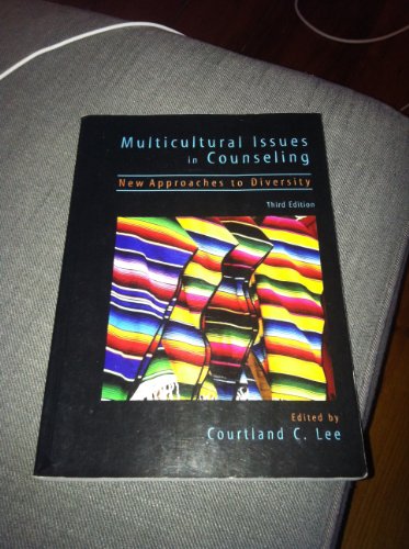 Multicultural Issues In Counseling: New Approaches To Diversity
