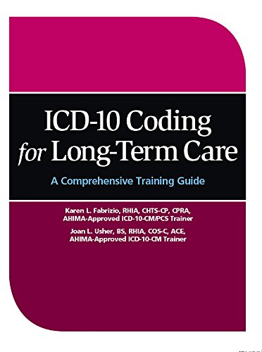 ICD-10 Coding for Long-Term Care: A Comprehensive Training Guide