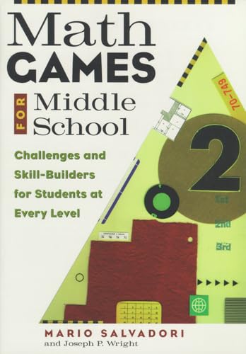 Math Games for Middle School: Challenges and Skill-Builders for Students at Every Level
