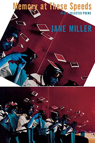 Memory at These Speeds: New & Selected Poems