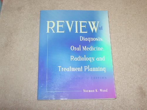 Review of Diagnosis, Oral Medicine, Radiology, and Treatment Planning