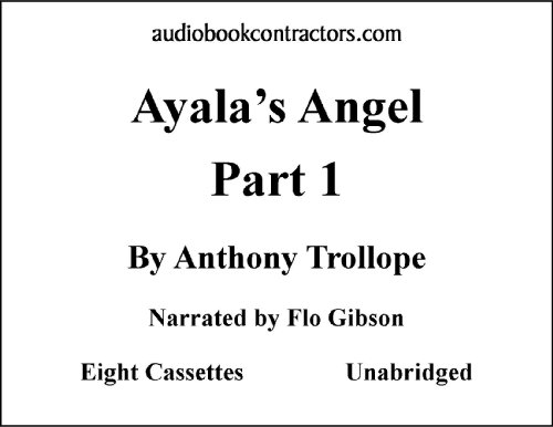 Ayala's Angel: Part 1 (Classic Books on Cassettes Collection) [UNABRIDGED]