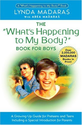The "What's Happening to My Body?": Book for Boys