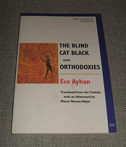 A Blind Cat Black and Orthodoxies (Sun & Moon Classics)
