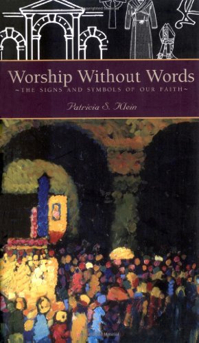 Worship Without Words: The Signs and Symbols of Our Faith