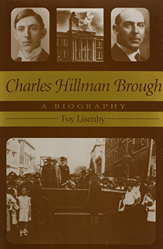 Charles Hillman Brough: A Biography