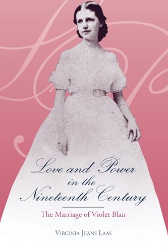 Love and Power in the Nineteenth Century: The Marriage of Violet Blair