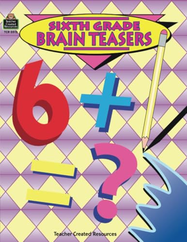 Sixth Grade Brain Teasers: Critical Thinking Activities