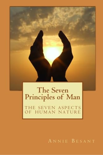 The Seven Principles of Man: The Seven Aspects of Human Nature