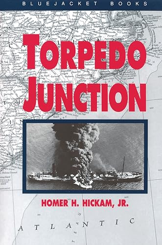 Torpedo Junction: U-Boat War Off America's East Coast, 1942