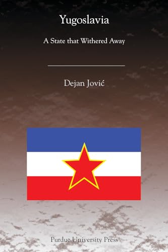Yugoslavia: A State That Withered Away
