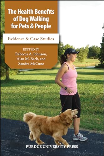 Health Benefits of Dog Walking for People and Pets: Evidence and Case Studies (New Directions in the Human-animal Bond)