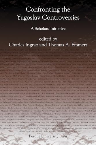 Confronting the Yugoslav Controversies: A Scholars' Initiative (Central European Studies)