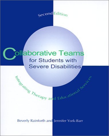 Collaborative Teams for Students With Severe Disabilities: Integrating Therapy and Educational Services
