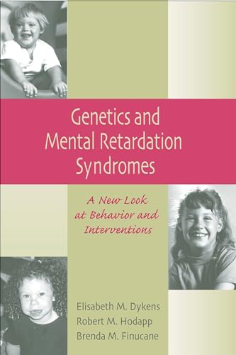 Genetics and Mental Retardation Syndromes: A New Look at Behavior and Interventions