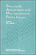 Structural Adjustment and Macroeconomic Policy Issues: Papers Presented at a Seminar Held in Lahore, Pakistan, October 26-28, 1991