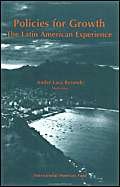 Policies for Growth: The Latin American Experience : Proceedings of a Conference Held in Mangaratiba, Rio De Janeiro, Brazil March 16-19, 1994
