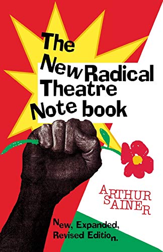 The New Radical Theatre Notebook (Applause Books)