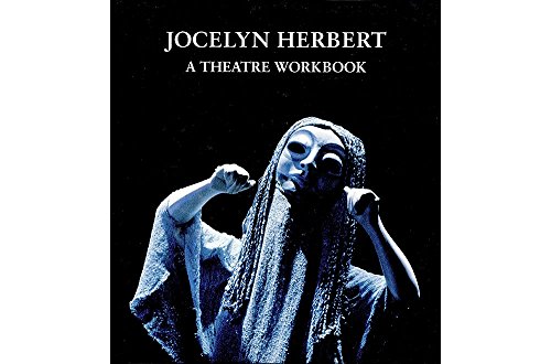 Jocelyn Herbert: A Theater Workbook