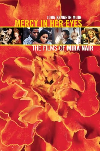 Mercy in Her Eyes: The Films of Mira Nair (Applause Books)